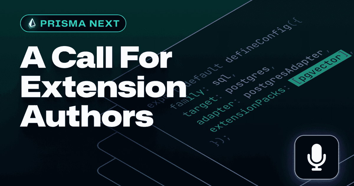 Prisma Next: A Call for Extension Authors