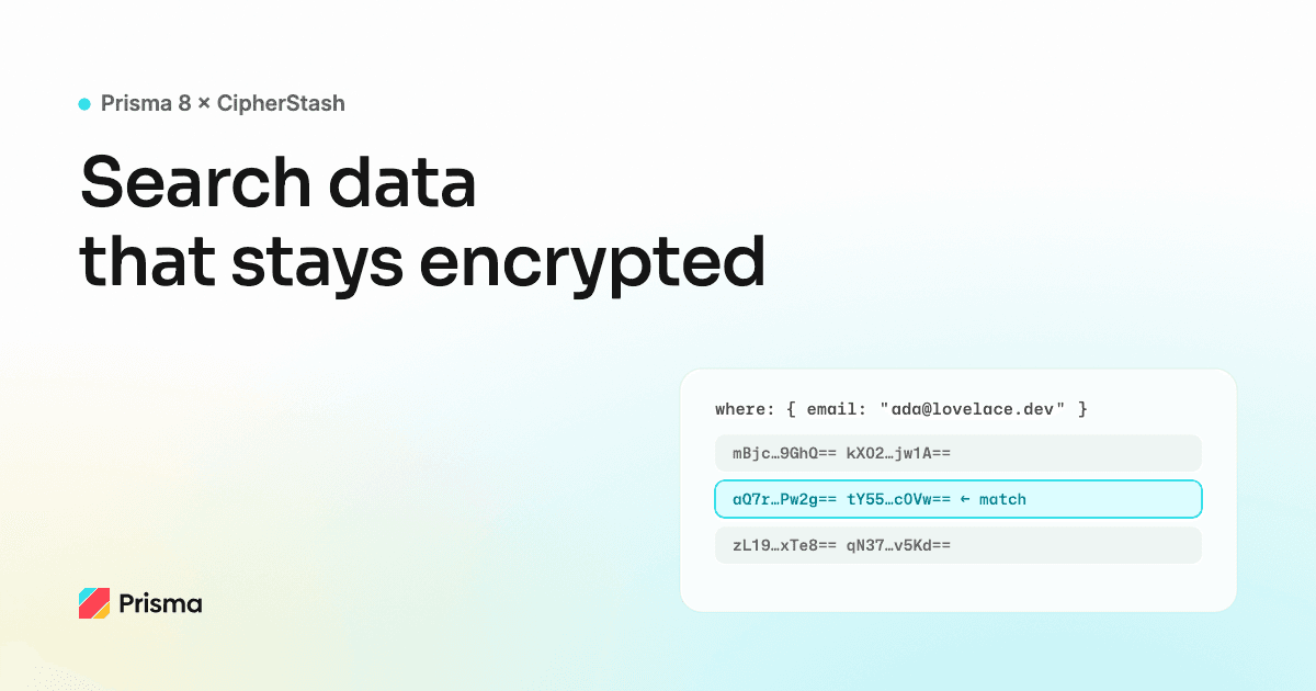 Search encrypted data with Prisma 8 and CipherStash