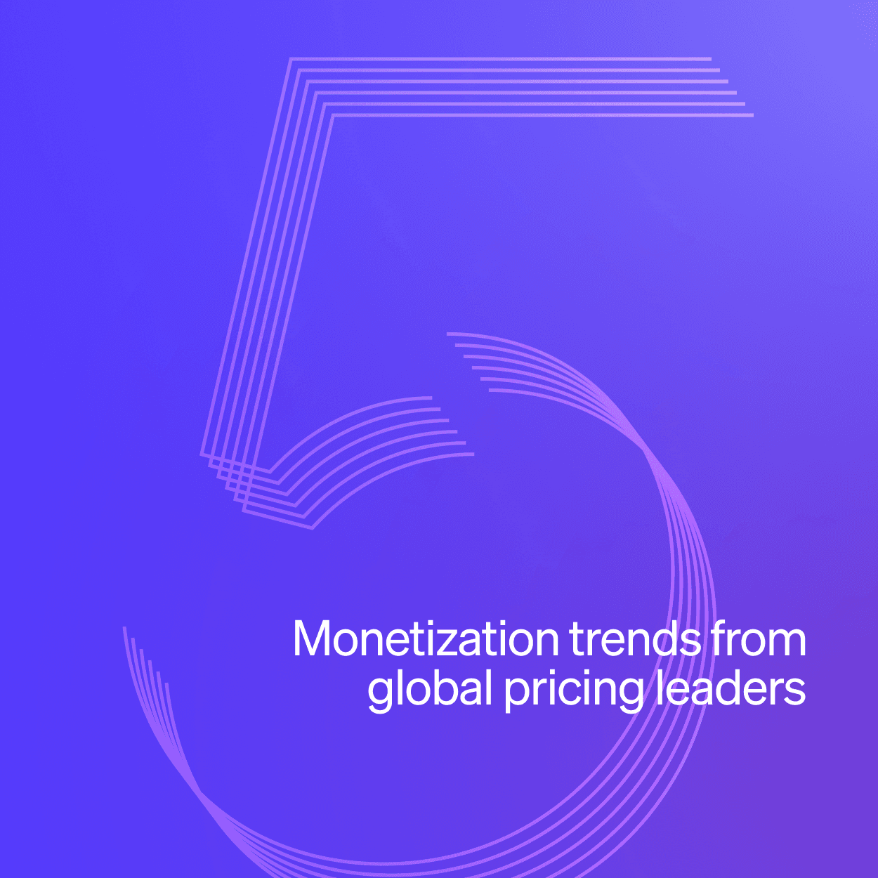 Five monetization trends from global pricing leaders