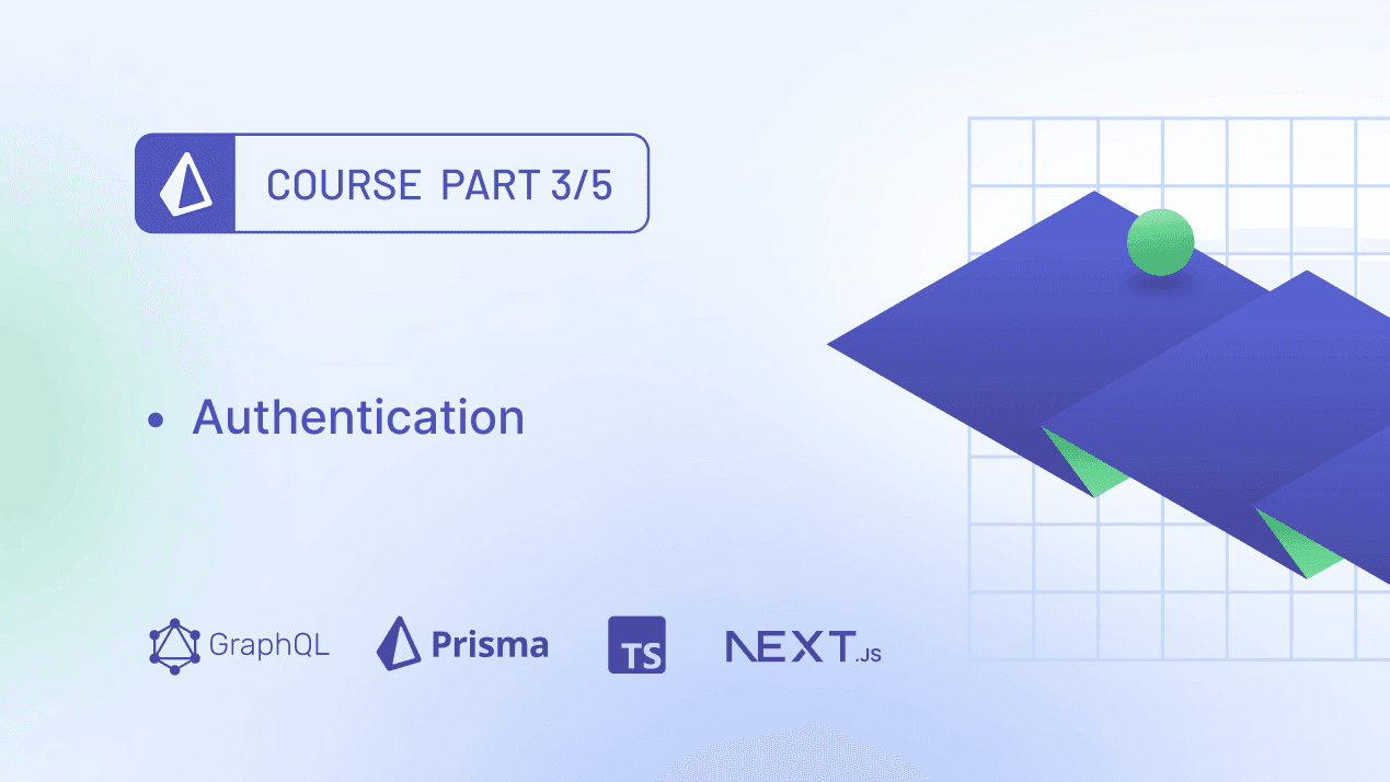 Fullstack app with TypeScript, Next.js, Prisma & GraphQL - Authentication