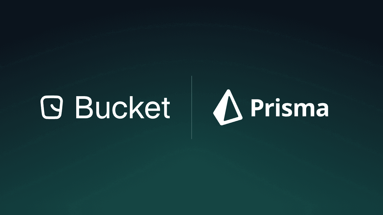 How Bucket Uses Prisma ORM to Make Shipping Feature Releases Faster
